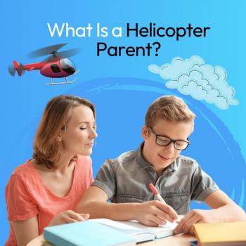 Liệu bạn có đang hại con với cách nuôi dạy con kiểu trực thăng dưới đây?